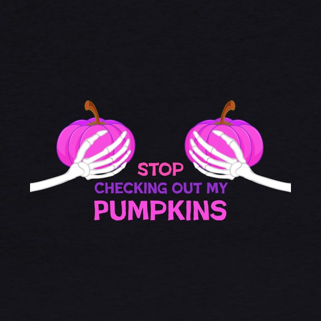 Stop Staring At My Pumpkins by DreamPassion